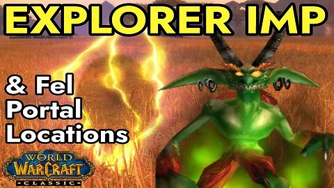 Explorer Imp & Fel Portal Locations Guide