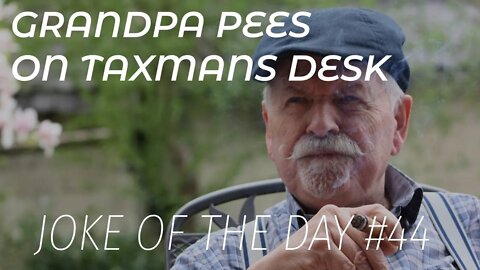 Joke Of The day #44 - Gambling GRANDAD Fools The TAX MAN - (Long Joke)