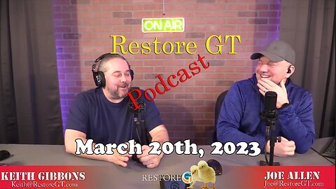 Restore GT Podcast - March 20th, 2023