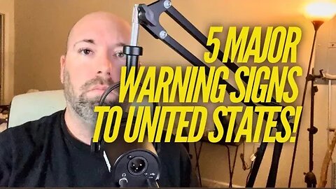 5 MAJOR Warning Signs to United States, Get Ready Now!