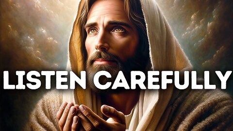 𝙂𝙤𝙙𝙨 𝙈𝙚𝙨𝙨𝙖𝙜𝙚: LISTEN CAREFULLY | God Message For Me Today | God's Message Now