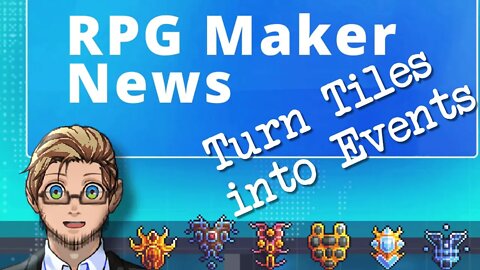 Place Events Like Tiles Through Replacement, & Take Notes Free Form | RPG Maker News #41