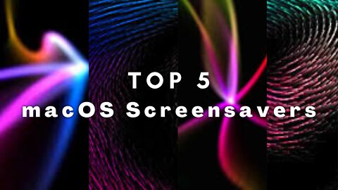 The Top 5 macOS Screensavers. macOS