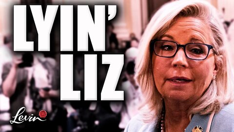@LevinTV: Exposing Lyin' Liz Cheney for the FRAUD She Is