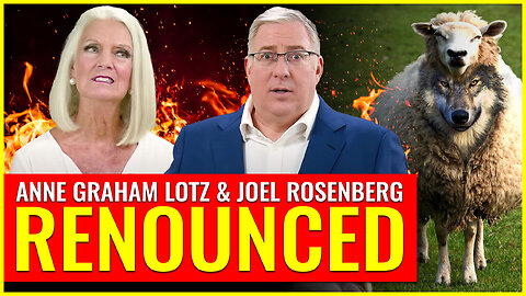Anne Graham Lotz & Joel Rosenberg EXPOSED & RENOUNCED
