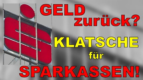 „Gerichtsklatsche für Sparkasse - wie Sie sich jetzt viel Geld zurückholen“