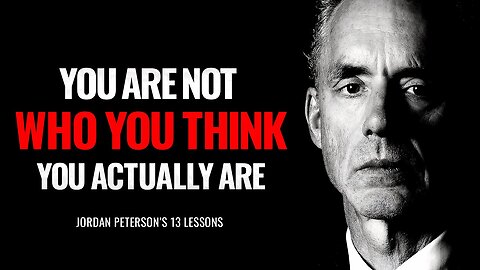 Jordan Peterson - 13 Life Lesson That Will Make You Powerful Beyond Belief