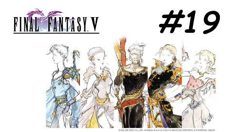 [Blind] Let's Play Final Fantasy 5 Pixel Remaster - Part 19