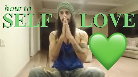 SELF-LOVE 💚 One of the Most Important “How To” Videos This Year! — By Dhieyo