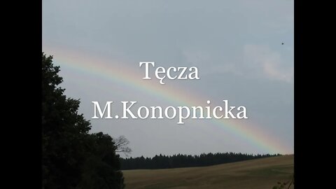 Tęcza - M.Konopnicka