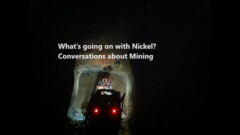 What’s going on with Nickel? Conversations about Mining