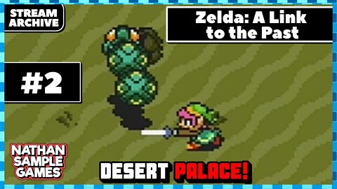 Desert Palace + Getting the book of Mudora - Zelda A Link To The Past #2 - Nathan Plays LIVE
