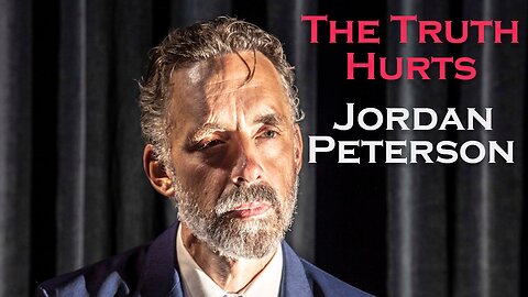 The Truth Burns - Jordan Peterson