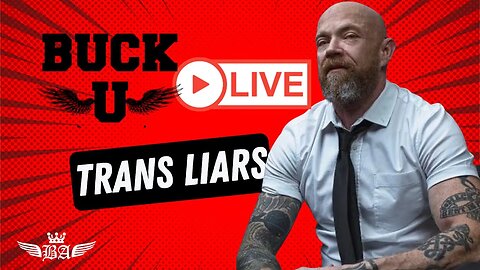 Trans Liars -Buck U: LIVE
