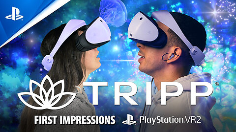 TRIPP: A New Way to Meditate on PSVR2 - First Impressions