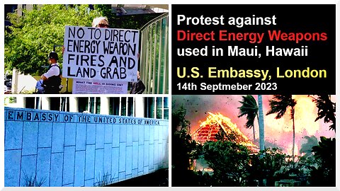 Protest against Direct Energy Weapons used in Maui, Hawaii | U.S. Embassy, London