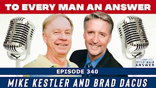 Episode 340 - Brad Dacus and Mike Kestler on To Every Man An Answer