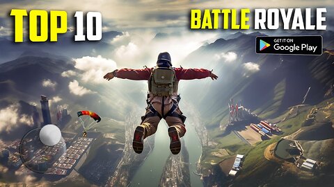 Top 10 BATTLE ROYALE Games for Android 2023 _ 10 Best Battle Royale Games for Android & iOS