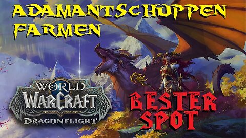 World of Warcraft - Adamantschuppen farmen [Bester Spot!]