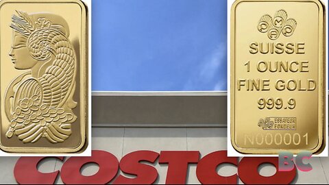 Costco selling as much as $200 million in gold bars monthly