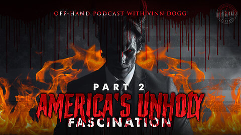 America's Unholy Fascination - Part 2
