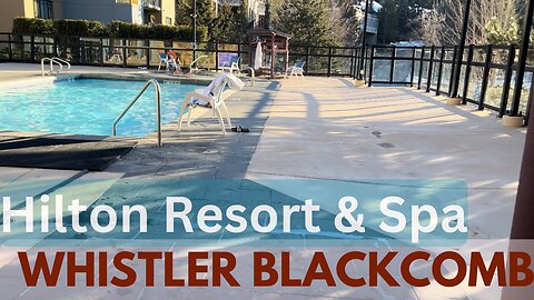 Hilton Resort & Spa Whistler BC | Review