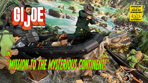Adventure Team GI Joe in: "Mission to the Mysterious Continent"