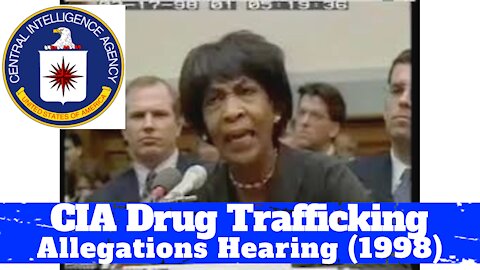 CIA Drug Trafficking Allegations Hearing 1998 - with Maxine Waters and Gary Webb