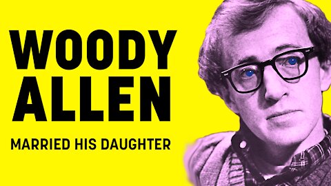 Woody Allen Married His Daughter: THE FULL STORY