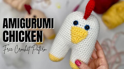 Easy Amigurumi Chicken- Free crochet chicken pattern