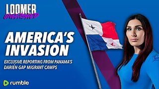 EP29: America's Invasion! Exclusive Reporting From Panama's Darien Gap Migrant Camps