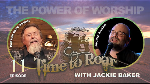 Time To Roar #11 - The Power of Worship with Jackie Baker
