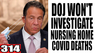 314. DOJ WON'T Investigate Nursing Home Covid-19 Deaths