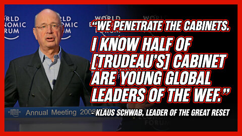 Klaus Schwab says the World Economic Forum has penetrated over 50% of Canadian Parliament