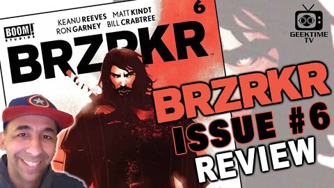 Keanu Reeves & Ron Garney's BRZRKR #6 Review