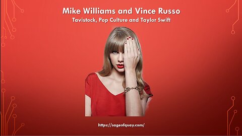 Sage of Quay® - Mike Williams and Vince Russo - Tavistock, Pop Culture and Taylor Swift (Dec 2023)