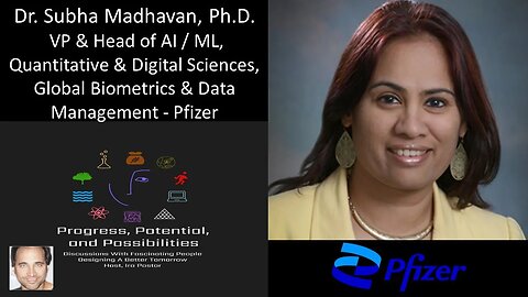 Dr. Subha Madhavan - VP & Head of AI/ML, Quantitative & Digital Sciences, Global Biometrics, Pfizer