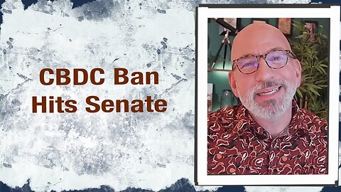 CBDC Ban hits Senate