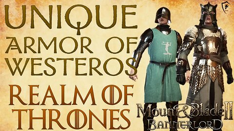 Realm of Thrones - 6 Unique Suits of Westerosi Armor (M&B Bannerlord)