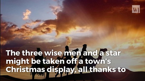Leftists Turn on 40-Year Tradition, Demand 3 Wise Men Be Removed from Town’s Christmas Display