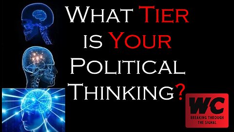 What Tier is Your Political Thinking?