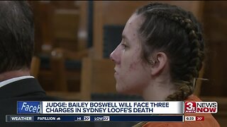 Judge: Bailey Boswell will face three charges in Sydney Loofe's death