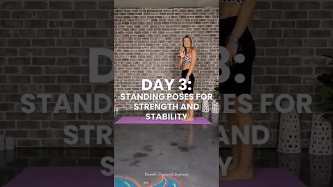 Day 3 Yoga for Strength and Stability #standingposes #yoga #legs #strength #stability #motivation