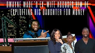 🔴 Dwayne Wade’s ex-wife ACCUSES him of EXPLOITING his Daughter for MONEY | Marcus Speaks Live