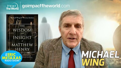 Michael Wing | The Wisdom and Insight of Matthew Henry