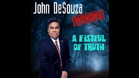 John DeSouza Uncensored!