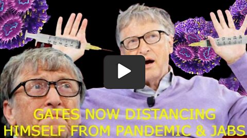 'BILL GATES' BACKING AWAY FRON 'COVID-19' VACCINES. BILL GATES SEEMS SCARED OF PUBLIC BACKLASH?