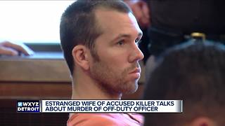 Estranged wife of accused killer talks about murder