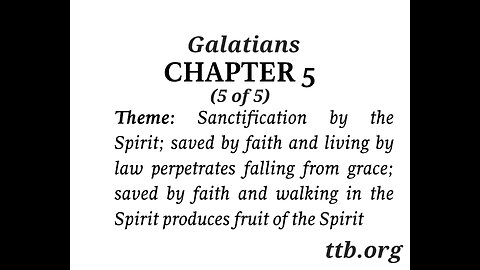 Galatians Chapter 5 (Bible Study) (5 of 5)