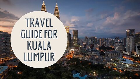 Exploring the Multicultural Delights of Kuala Lumpur: Your Ultimate Travel Guide